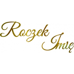Złoty róż napis Roczek Imię dziecka, scrapki,  baza do makramy, zaproszeń, kartek, wycinanki, tekturki, dekor,  zestaw 10 szt